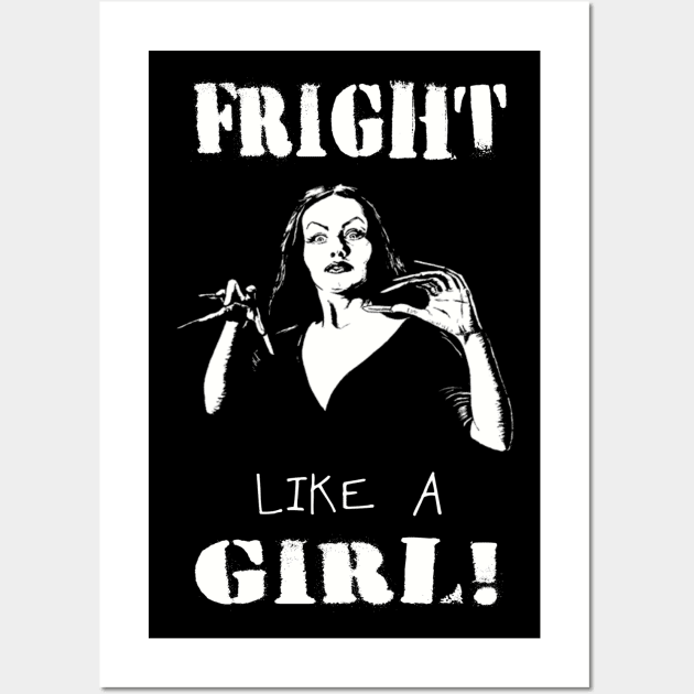 FRIGHT LIKE A GIRL Wall Art by BG305